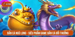 Bắn cá Ngũ Long