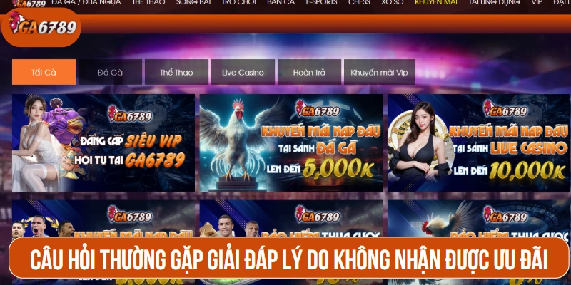 Câu hỏi thường gặp giải đáp lý do không nhận được ưu đãi