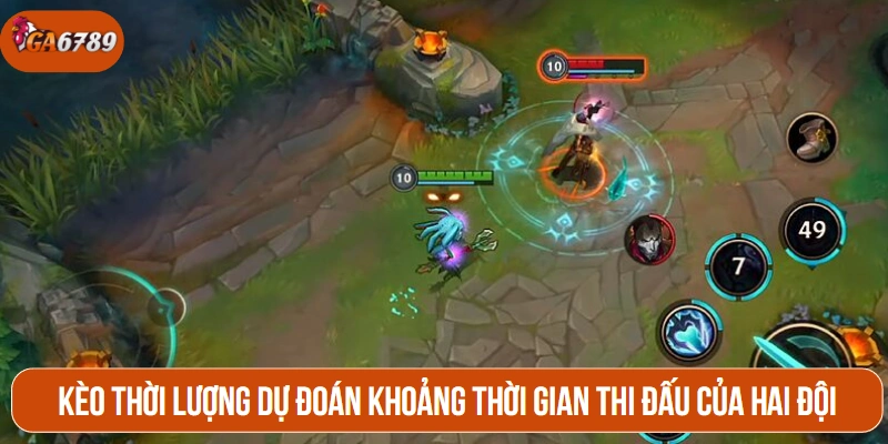 Kèo thời lượng dự đoán khoảng thời gian thi đấu của hai đội