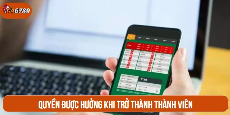Quyền được hưởng khi trở thành thành viên
